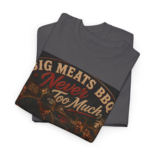 BBQ Grill T‑Shirt – "Big Meats BBQ Never Too Much" Vintage Barbecue Tee