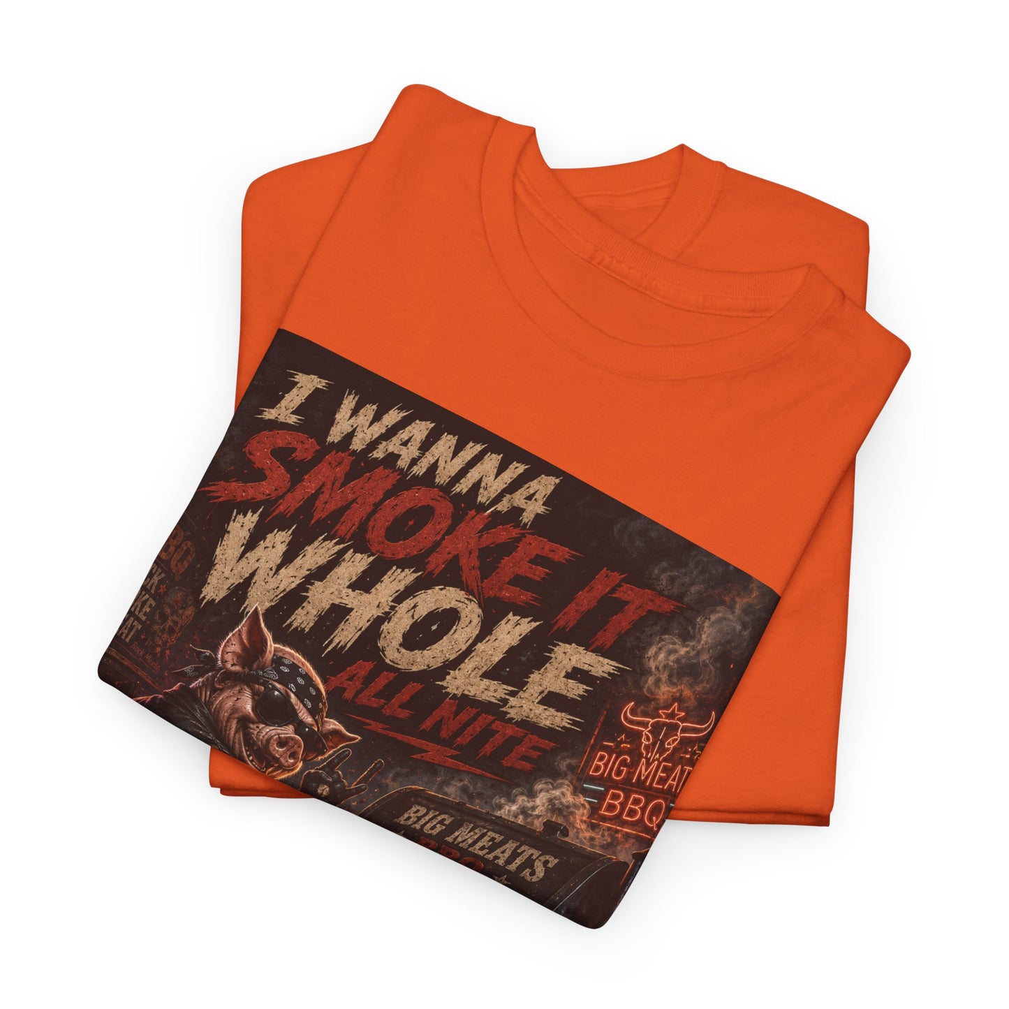 BBQ Smoker T-Shirt - "I Wanna Smoke It Whole" Big Meats Grill Tee