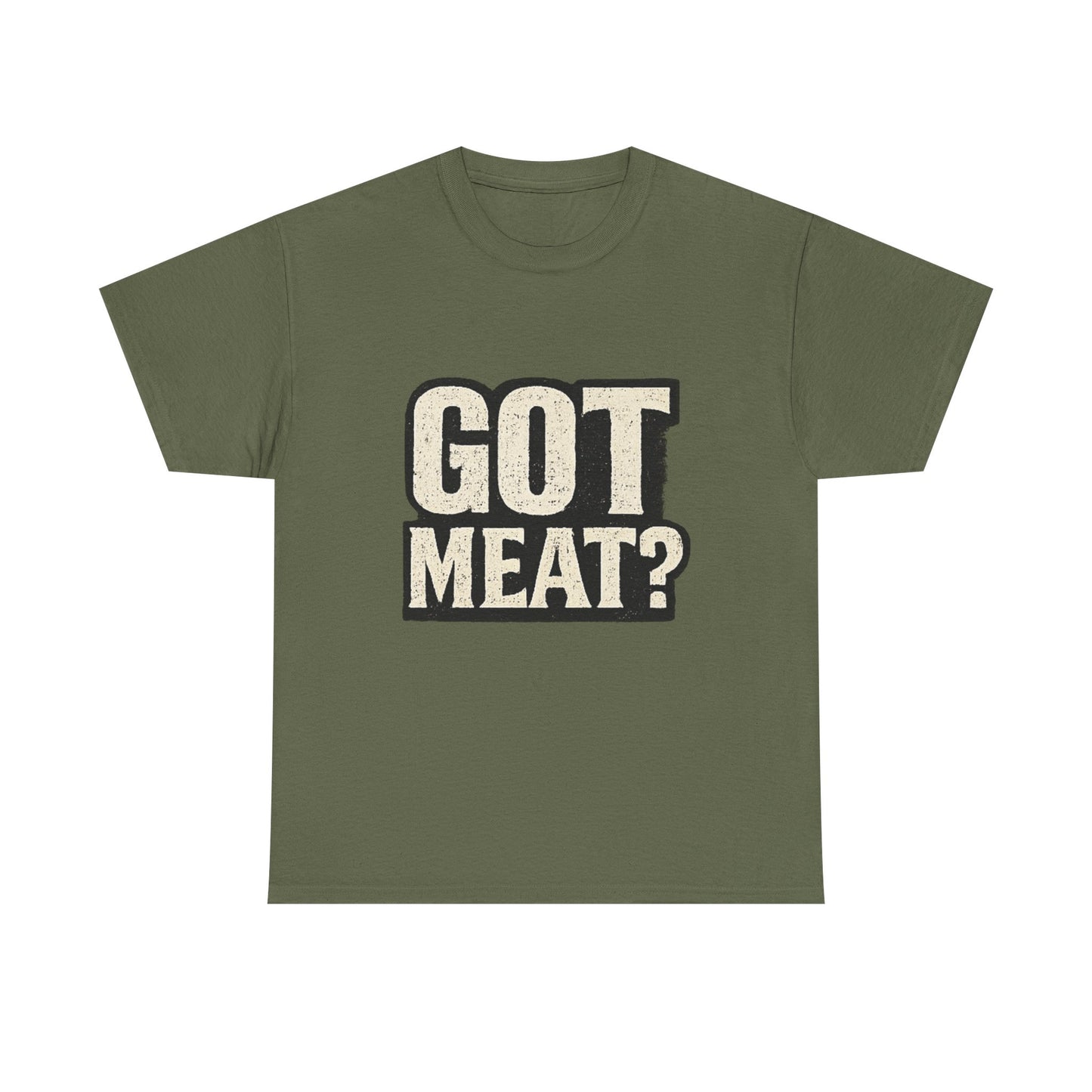 Got Meat? Funny BBQ Meat Lover T-Shirt