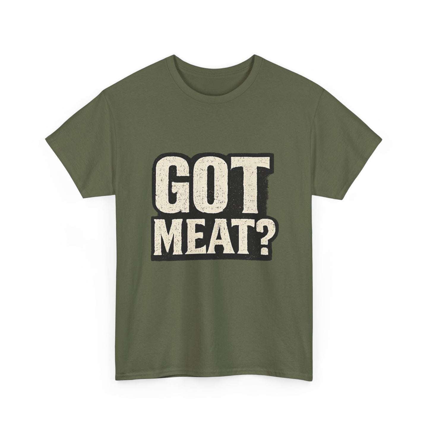 Got Meat? Funny BBQ Meat Lover T-Shirt